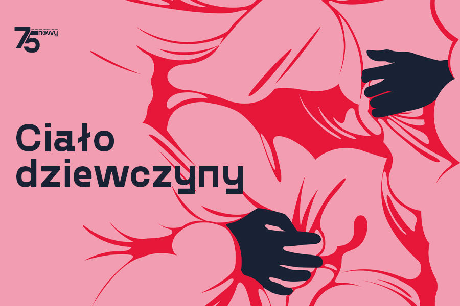 CIAŁO DZIEWCZYNY spektakl plus warsztat - bilety do Teatru Nowego ze zniżką dla UŁ