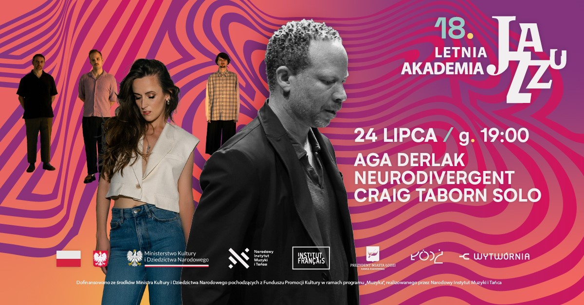 LETNIA AKADEMIA JAZZU w Wytwórni - Aga Derlak i Craig Taborn Solo - specjalna zniżka dla UŁ