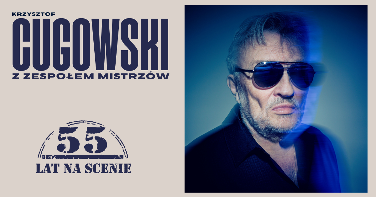 Koncert Krzysztofa Cugowskiego z Zespołem Mistrzów - specjalna zniżka dla UŁ